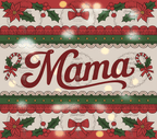 Christmas Mama Tumbler Designs